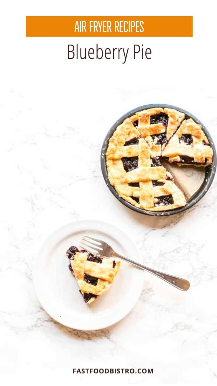 blueberry pie on a white plate with a fork and text overlay that reads, air fryer recipes blueberry pie