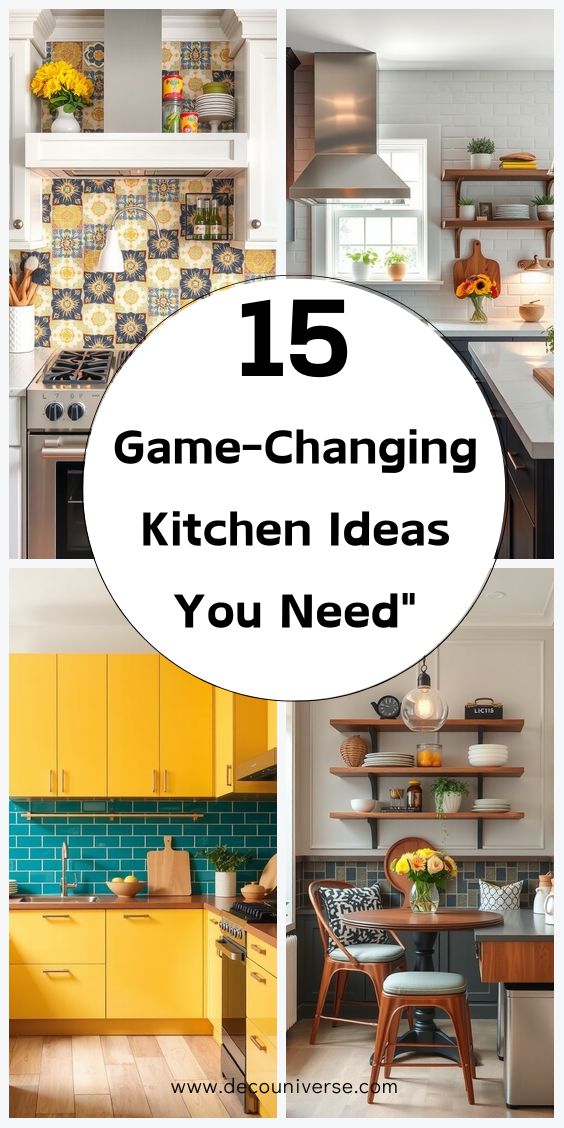 yellow kitchen cabinets with text overlay that reads 15 game changing kitchen ideas you need