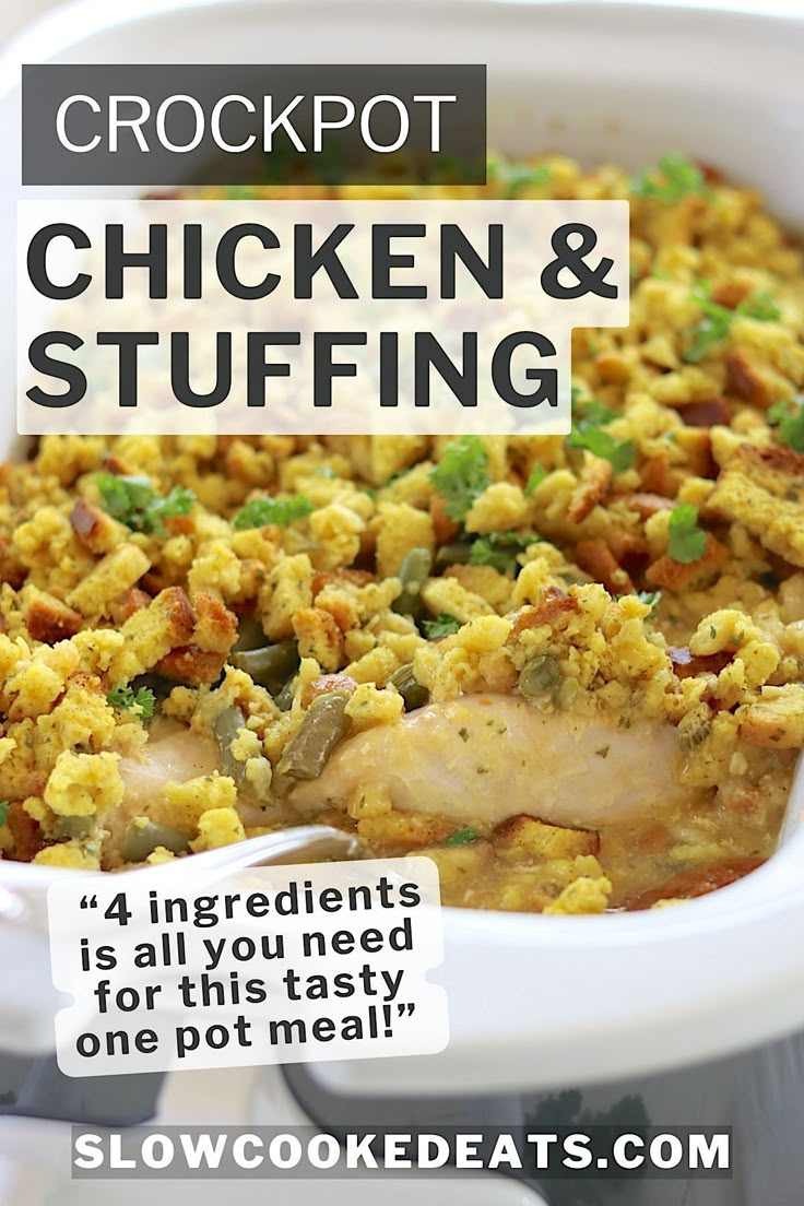 chicken and stuffing in a white casserole dish with text overlay reading crockpot chicken & stuffing 4 ingredients is all you need for this tasty one pot meal