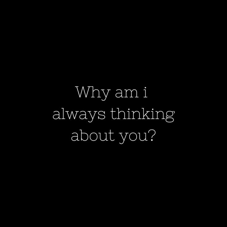 Why am i always thinking about you love quote Why Am I Thinking About Him, I Am Thinking About You, I Am Always With You Quotes, One Sided Love Quotes For Him Aesthetic, Always Thinking About You, Boyfriend Cheated On Me, One Side Love, Thinking About Him, Thinking About You