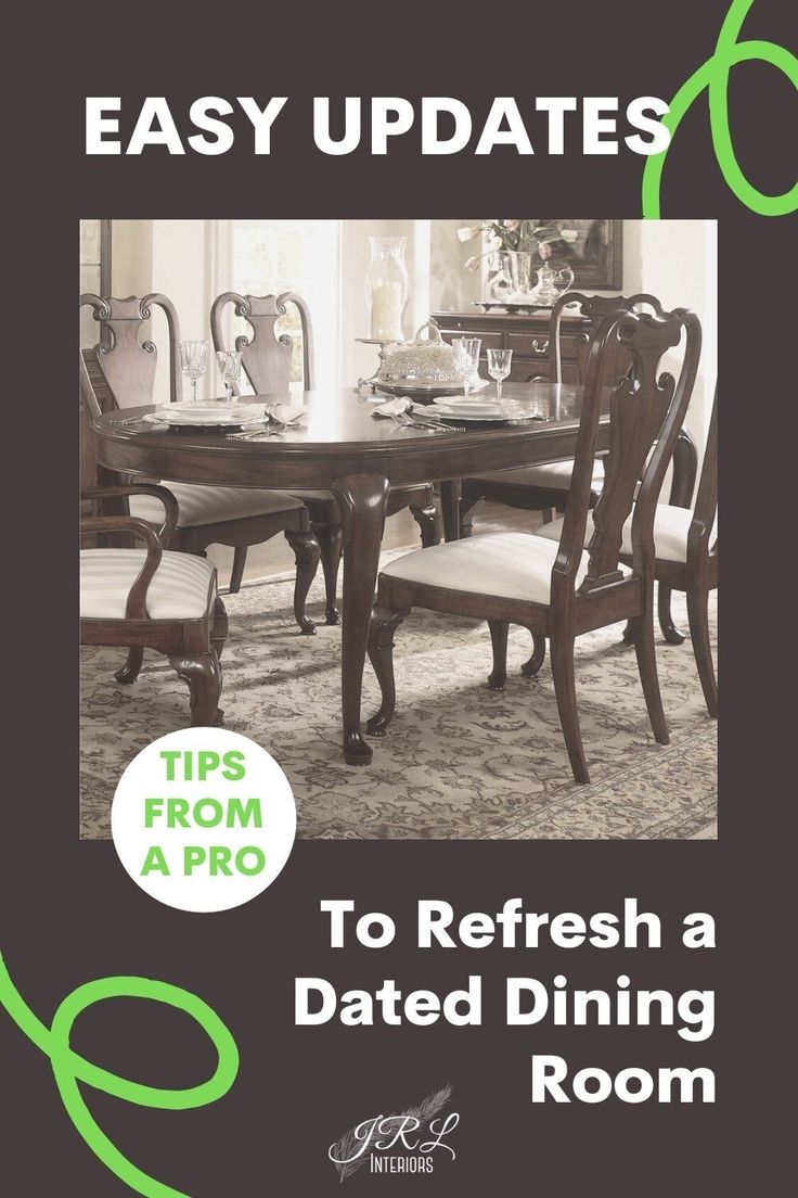 a dining room table and chairs with the words easy updates to refresh a dated dining room