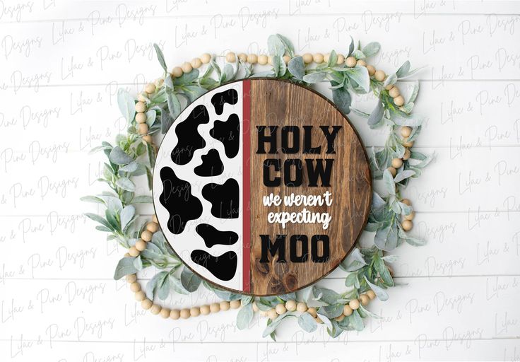 "This cow patterned welcome sign is a just the right touch of humor. This funny cow door hanger design can be used to create a round sign as part of your everyday decor. The phrase says Holy Cow we weren't expecting Moo! This decorative sign can be painted to fit many decor styles.  Adorn with a bow and greenery to welcome visitors to your home or leave it without for a more minimalistic look.  Hang your finished sign on a front door or as wall art, display on a mantle or shelf, create a DIY paint kit, use for paint parties or even sell wholesale blanks.  Lilac and Pine Designs come with no fuss commercial licenses for SMALL business owners. ✨Includes unbranded mockups for marketing - so you can save a little time & money getting your products out there! ✨  Laser users - this design can be Cow Sayings Signs, Cow Welcome Sign, Holy Cow, Hanger Design, Cows Funny, Pine Design, Cow Pattern, Laser Cut Files, Paint Kit