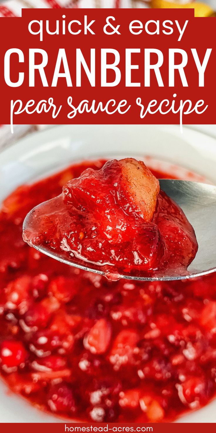 a spoon full of cranberry pear sauce with the words, quick and easy cranberry pear sauce recipe