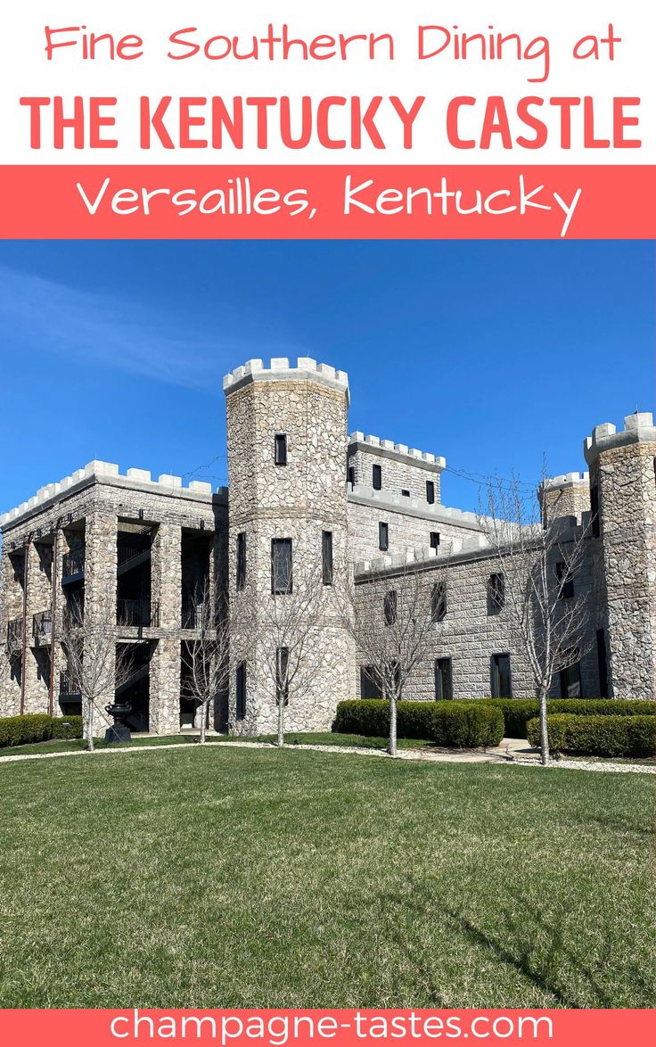 a castle with text overlay that reads fine southern dining at the kentucky castle versales, kentucky