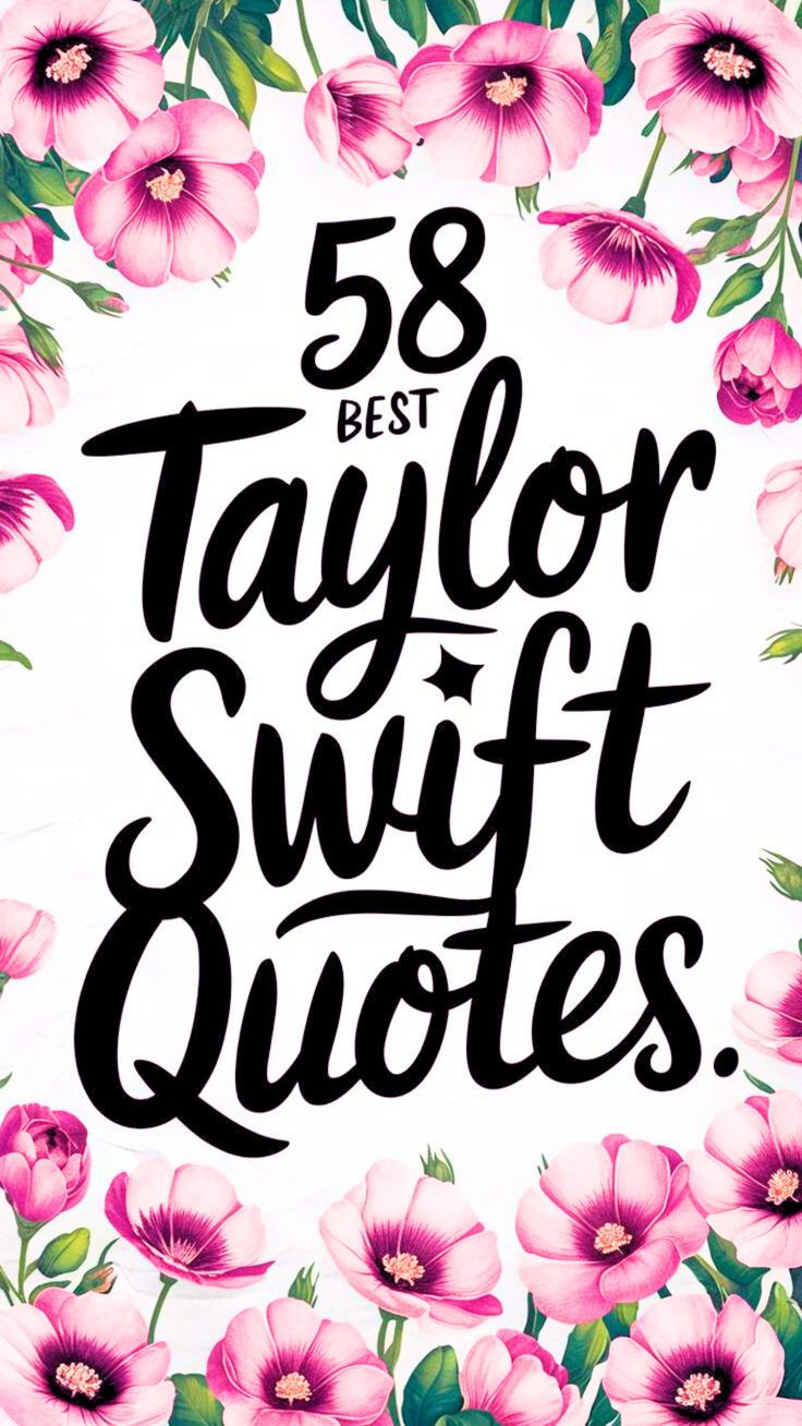 the words'best taylor swift quotes are surrounded by pink flowers