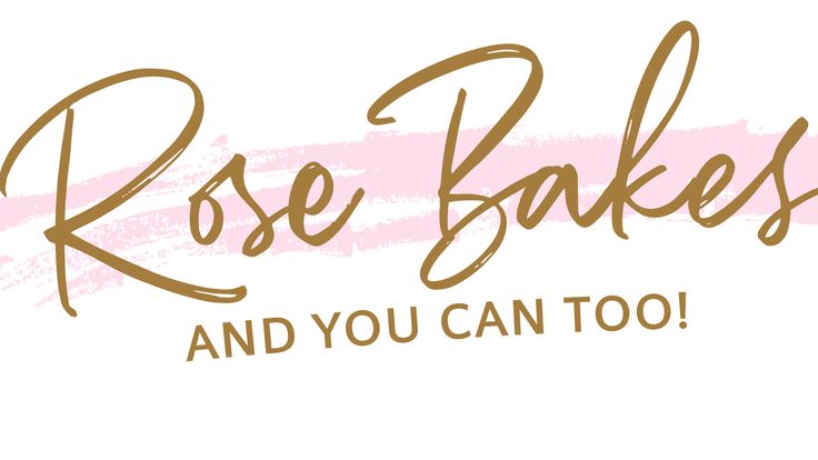 Rose Bakes