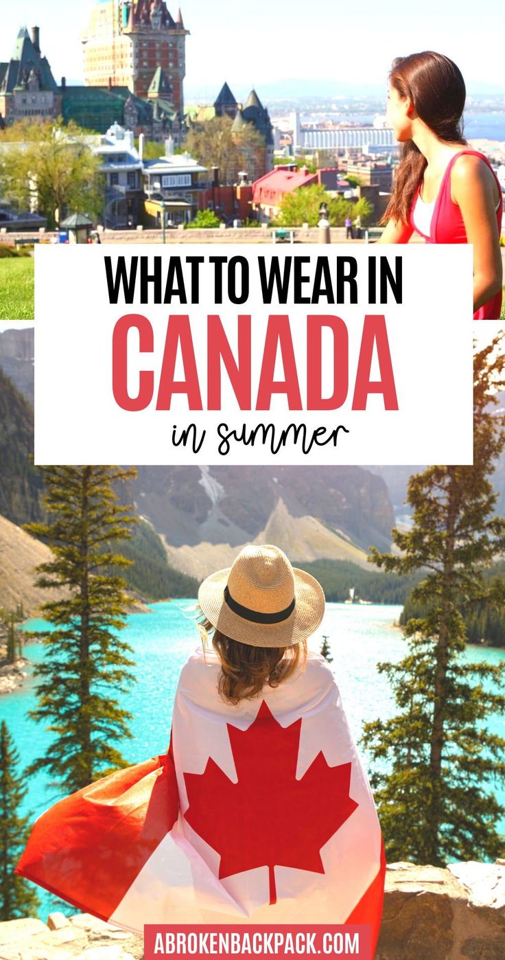 a woman sitting on top of a mountain with the words what to wear in canada in summer