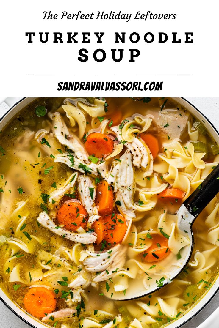 the perfect holiday leftovers turkey noodle soup