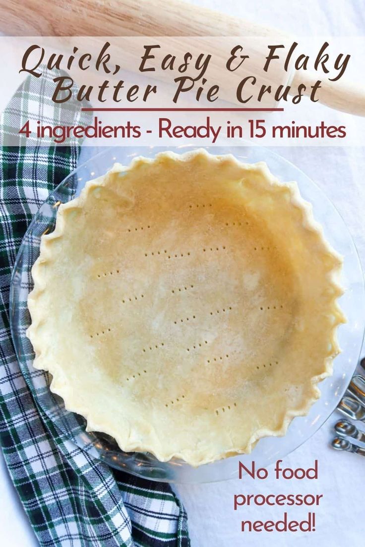 a pie crust with instructions for how to make an easy, quick and delicious pie crust