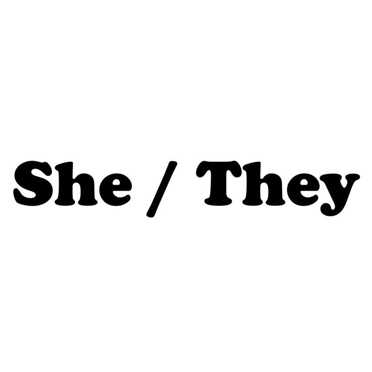 the word she / they is written in black on a white background