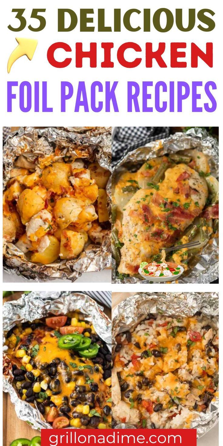 foil packet with chicken, potatoes and green peppers in it text reads 35 delicious chicken foil pack recipes