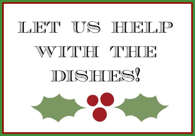 a christmas card with holly leaves and the words let us help with the dishes?