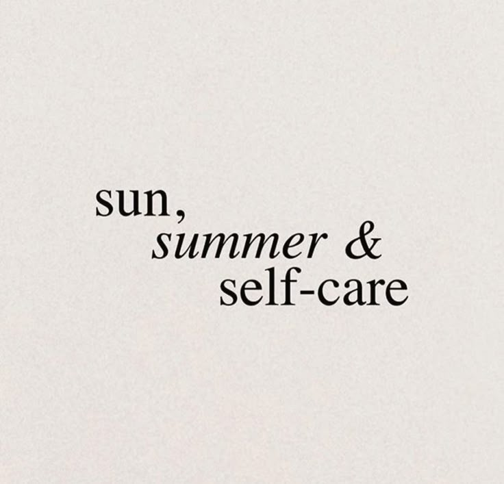 the words sun, summer and self - care written in black on a white background