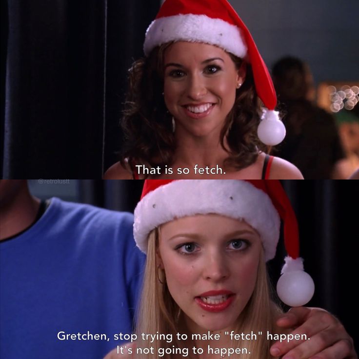 a woman wearing a santa hat with the caption, that is so fetch it's not going to happen