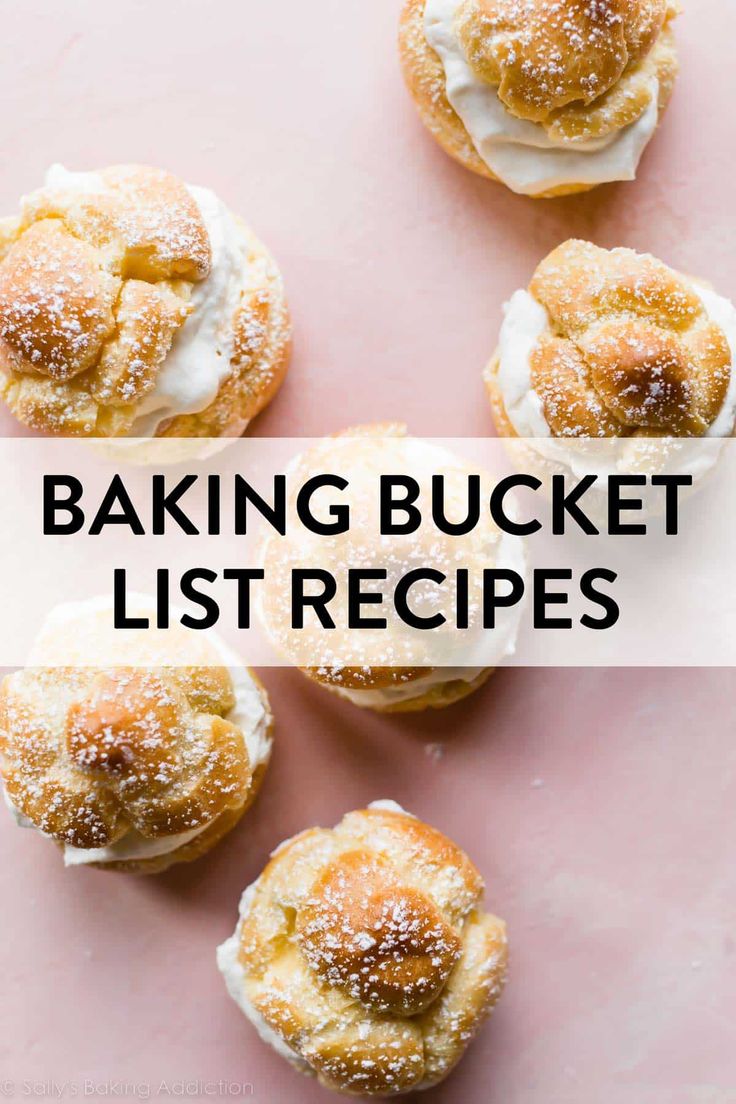 baked goods with the words baking bucket list in front of them and on top of it