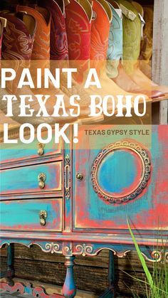 an old dresser with cowboy boots painted on it and the words paint a texas boho look