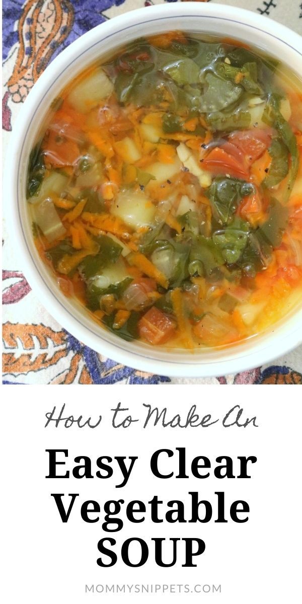 a white bowl filled with vegetable soup and the words how to make an easy clear vegetable soup