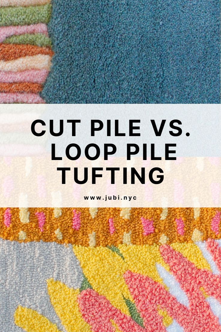 the words cut pile vs loop pile tufting on top of colorful rugs