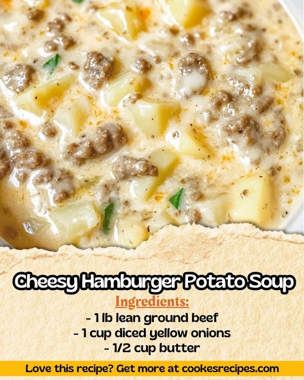 an advertisement for cheesy hamburger potato soup with meat and cheese on top in a white bowl