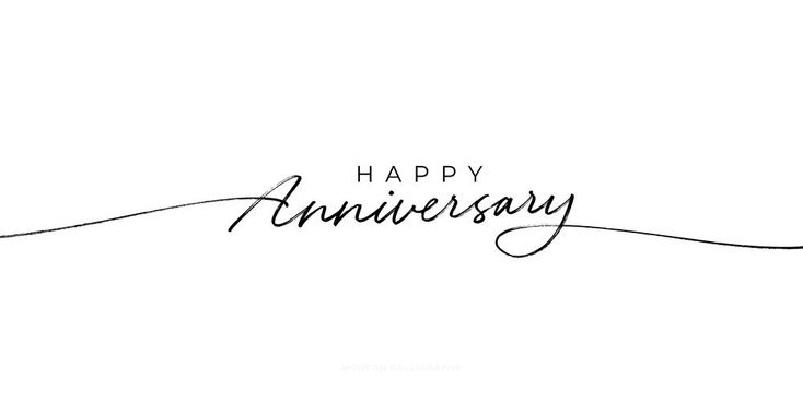 the words happy anniversary written in cursive handwriting on a white background with black ink