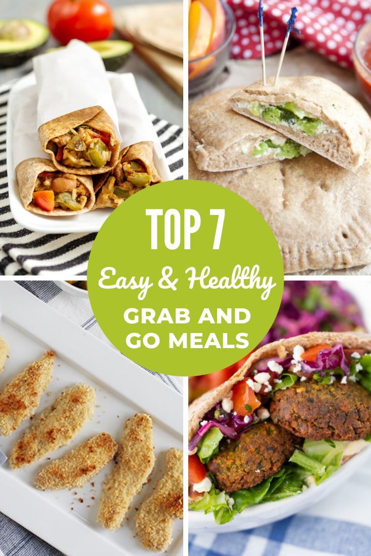 the top 7 easy and healthy grab and go meals