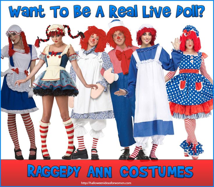 five women dressed in raggedy costumes with the words, want to be a real live doll?