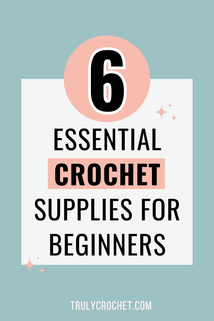 the text 6 essential crochet supplies for beginners on top of a blue background