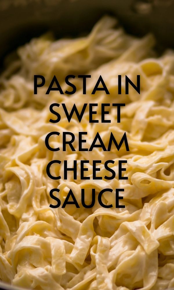 pasta in sweet cream cheese sauce with text overlay