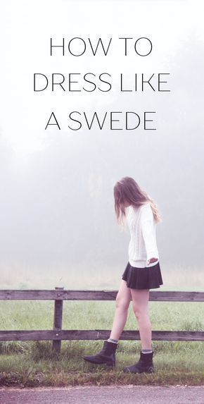 a woman walking past a fence with the words how to dress like a swede