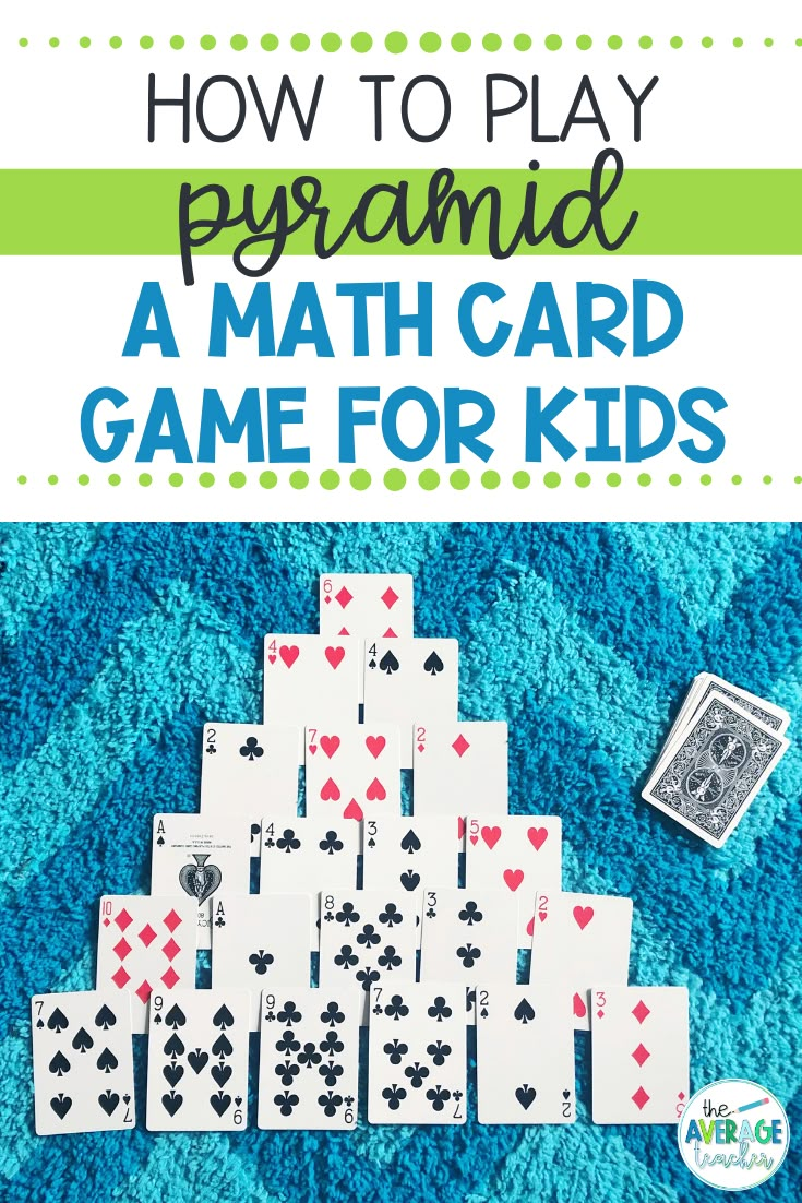 how to play pyramid card game for kids with text overlay that reads, how to play pyramid a math card game for kids