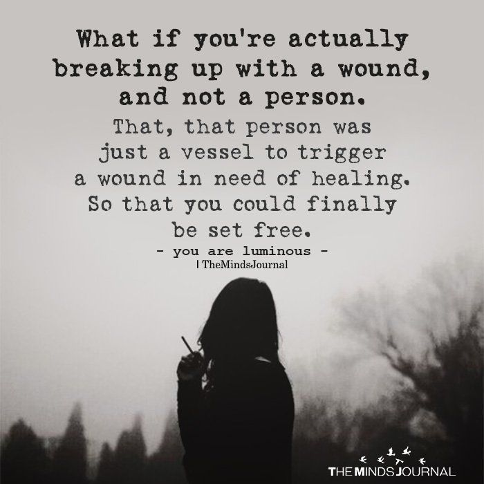 a person standing in front of a foggy sky with the words, what if you're actually breaking up with a wound and not a person