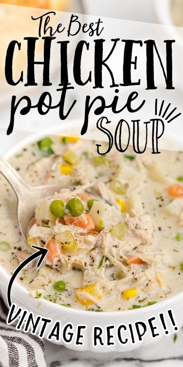 the best chicken pot pie soup recipe with vintage recipe