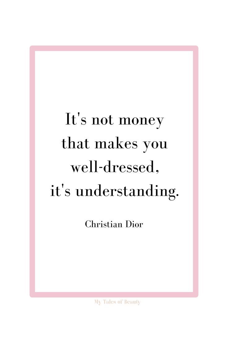 the quote it's not money that makes you well - dressed, it's understand