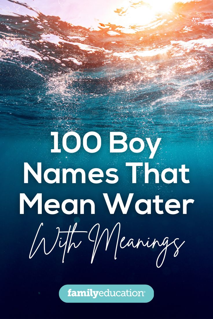 the ocean with text that reads, 100 boy names that mean water with meaningss