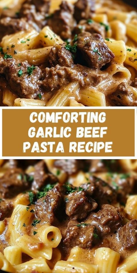 a close up of food in a pan with text overlay that reads comforting garlic beef pasta recipe