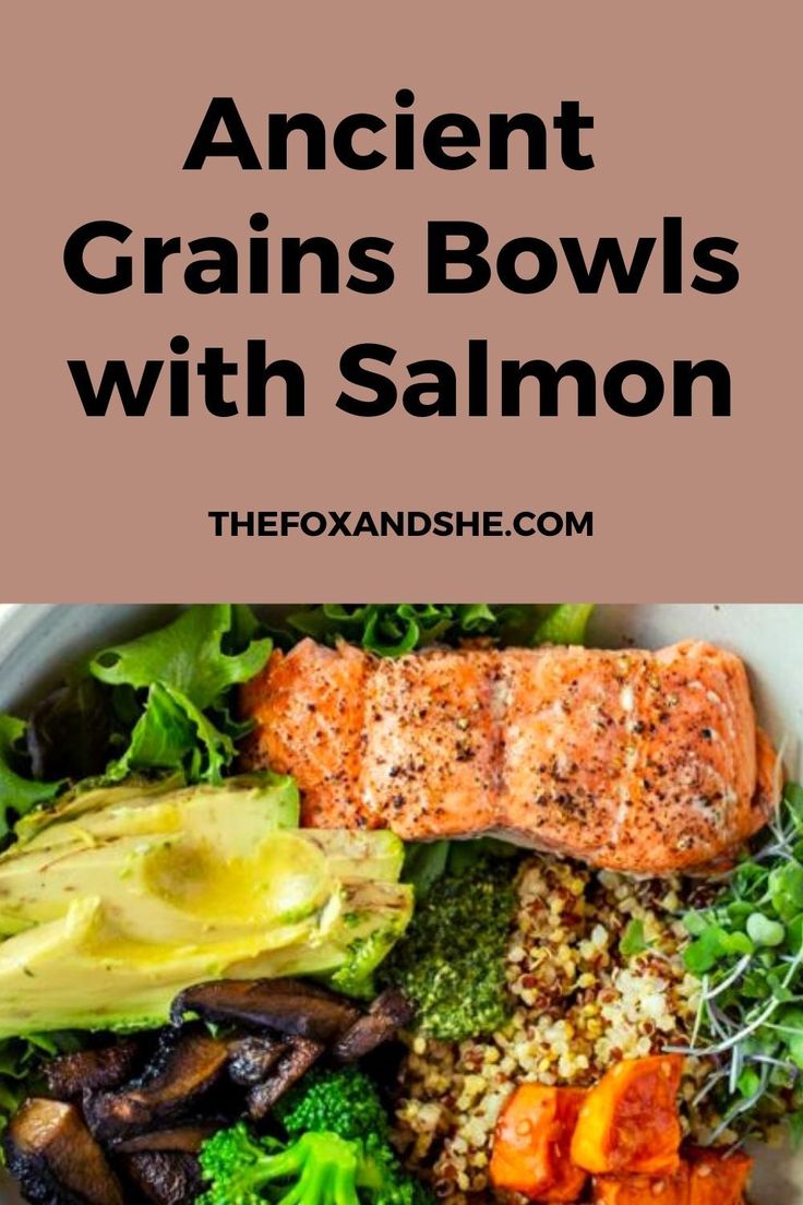 a bowl filled with different types of food and the words ancient grains bowls with salmon