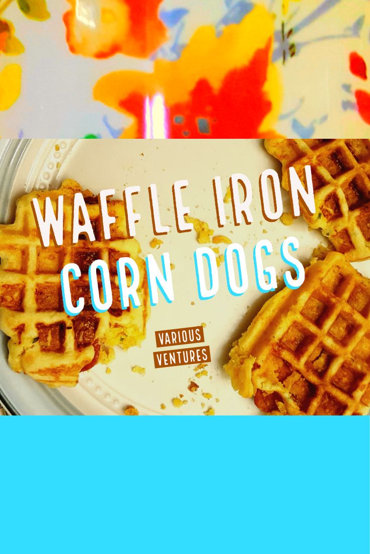 waffle iron corn dogs on a plate with the words, waffle iron corn dogs