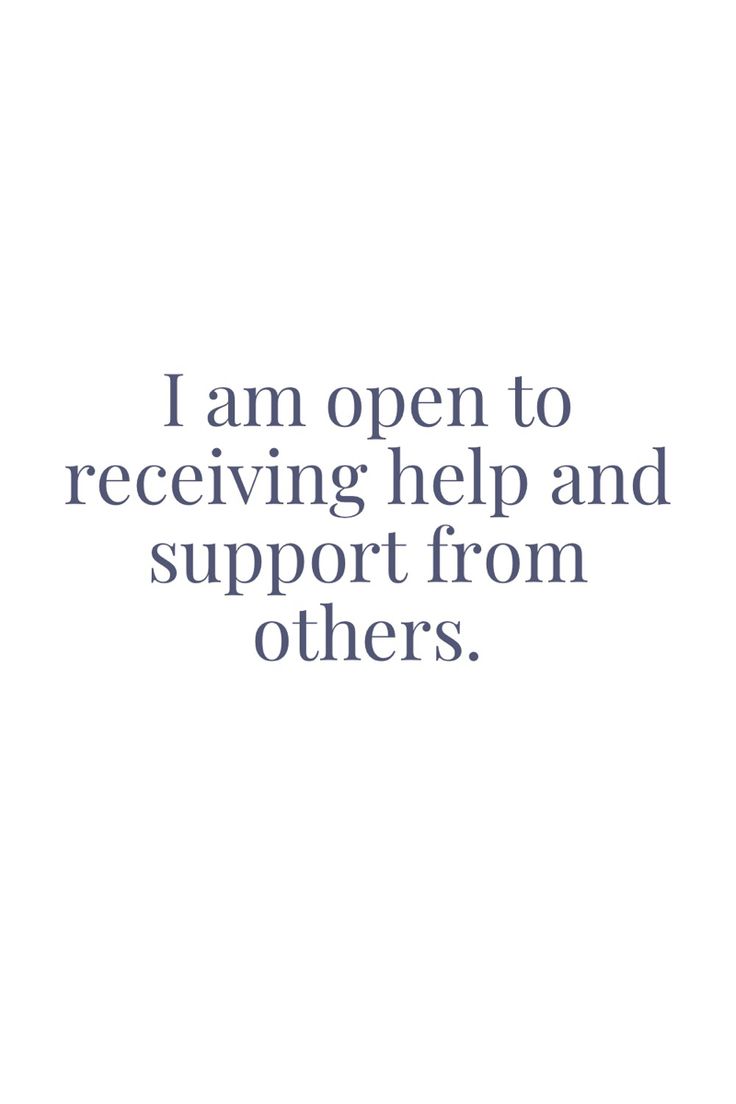 the words i am open to receiving help and support from others