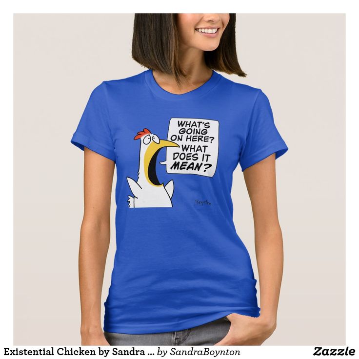 Existential Chicken by Sandra Boynton, #gifts #style #homedecor #womensfashion #travel #wedding #summer #dress #bridal #bride #baby #beach #workout #love #gift #bedroom #kitchen #bathroom decks #patio #artsandcrafts #hobbies #quilting gifts, style, women's fashion, travel, weddings, bridal, baby shower, gift ideas, arts & crafts, workout, love, gifts, design, home decor, interiors, home design, paints, paintings, artwork, lamps, lighting, bedroom, kitchen, bathroom, decks, patios, pool, hot tub, History Teachers, Favorite Daughter, Girls Wardrobe, Womens Basic, Upgrade Your Style, Love T Shirt, Women's Shirts, Holiday Design, Graphic Designers