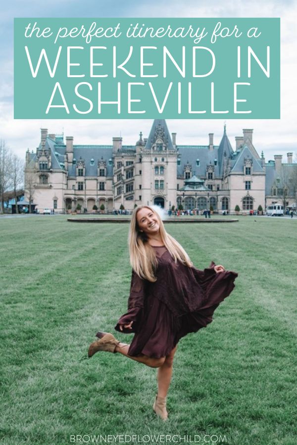 a woman standing in front of a castle with text overlay reading the perfect itinerary for a weekend in ashsville