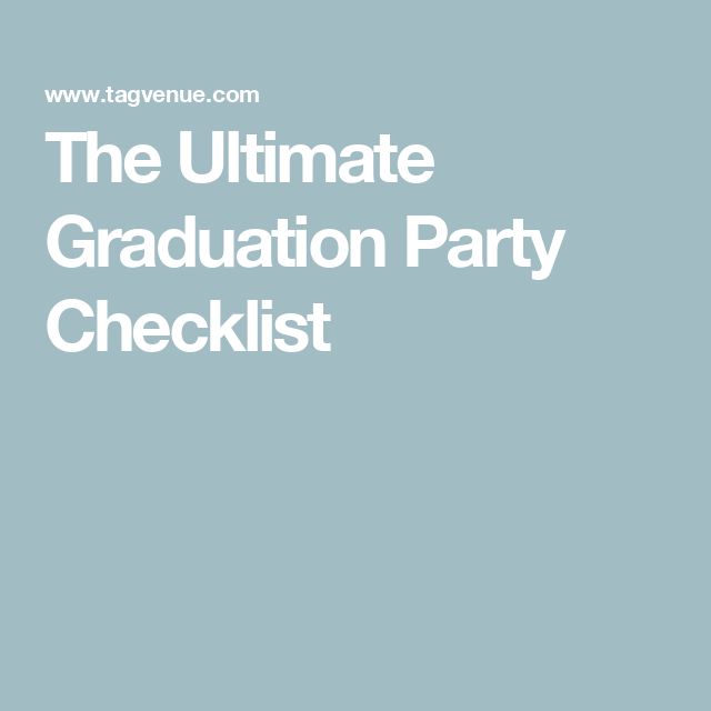 the ultimate graduation party checklist