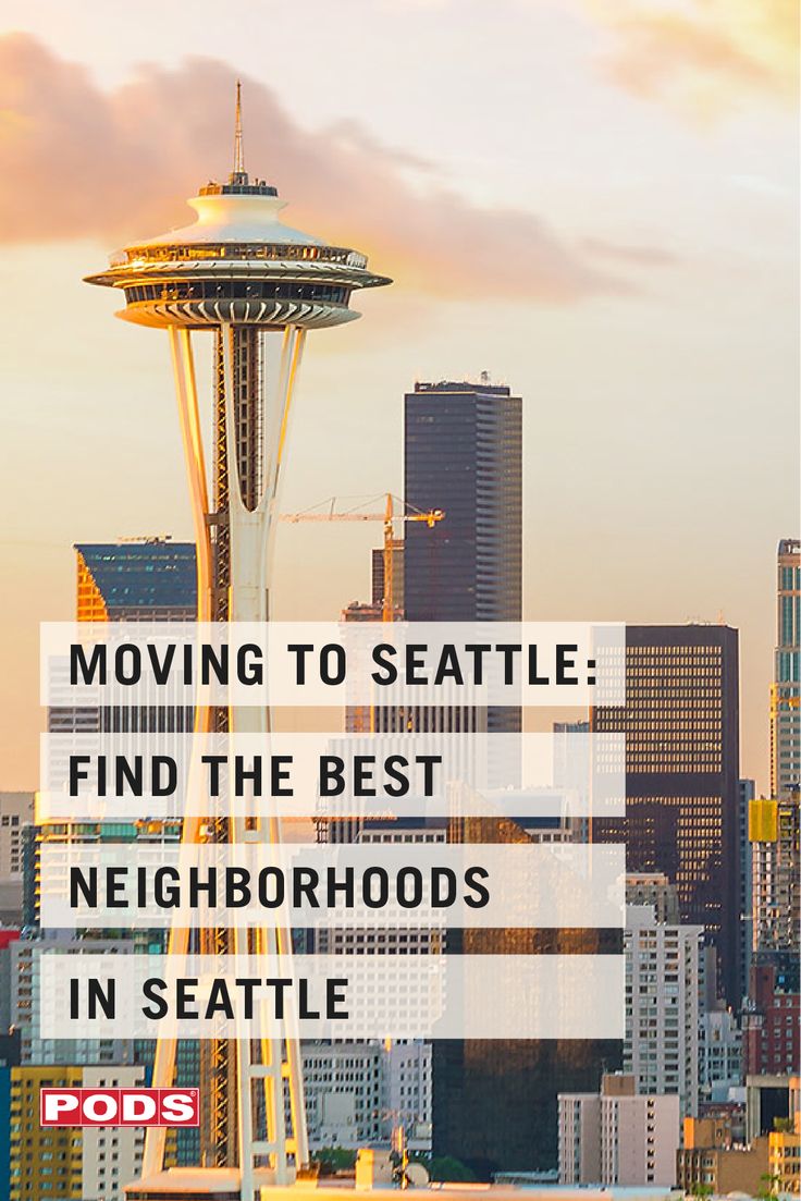 the seattle skyline with text that reads moving to seattle find the best neighborhood in seattle