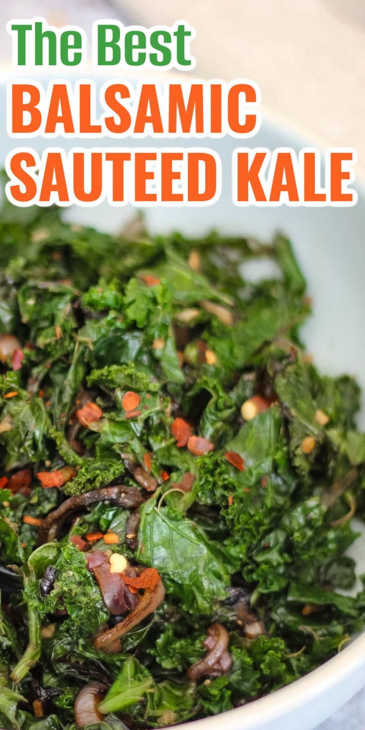 the best balsamic sauteed kale in a white bowl with text overlay