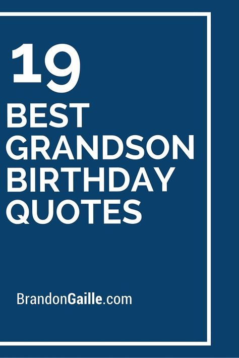 the words, 19 best grandson birthday quotes on a blue background with white square frame