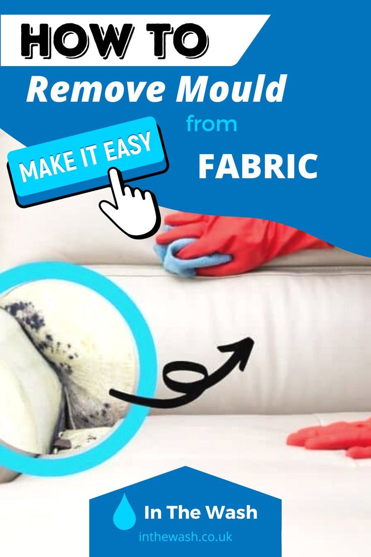 how to remove mould from fabric in the wash with instructions on how to remove mould from fabric