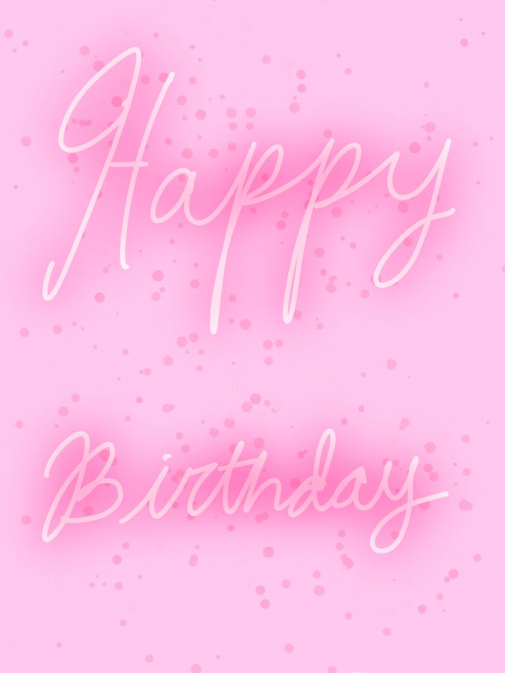 the words happy birthday are written in neon pink and white letters on a pink background