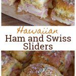 ham and swiss sliders cut in half on a cutting board with the title hawaiian ham and swiss sliders