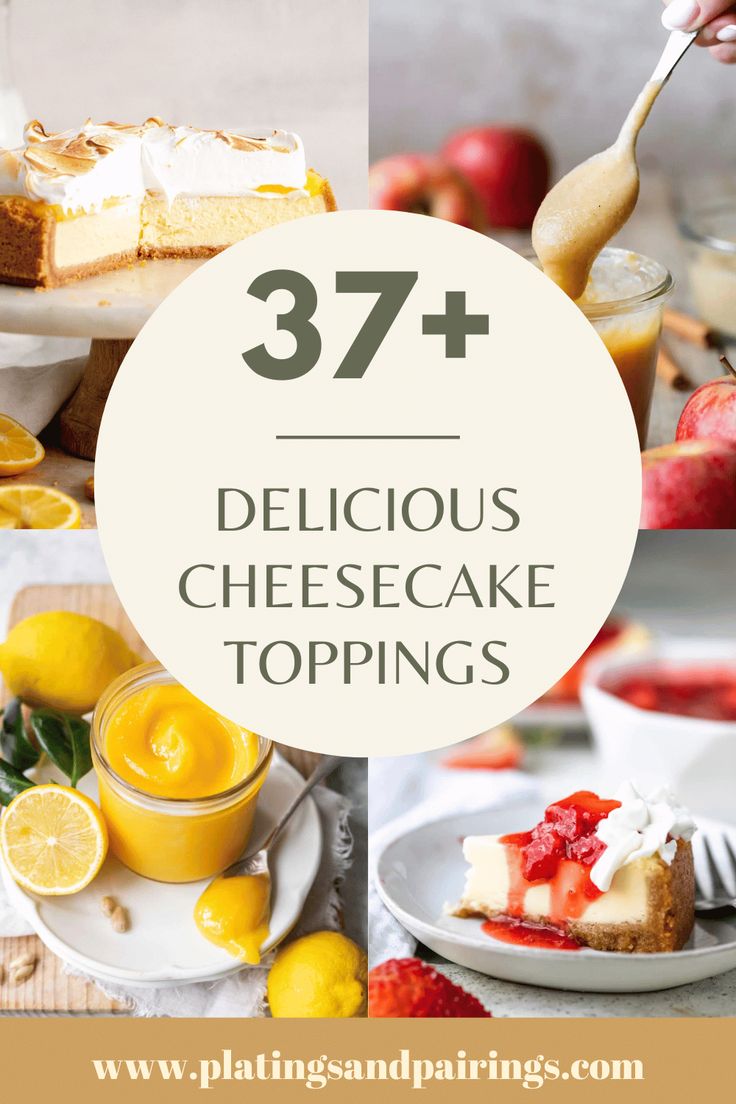 the words 37 delicious cheesecake toppings on top of plates with lemons and strawberries