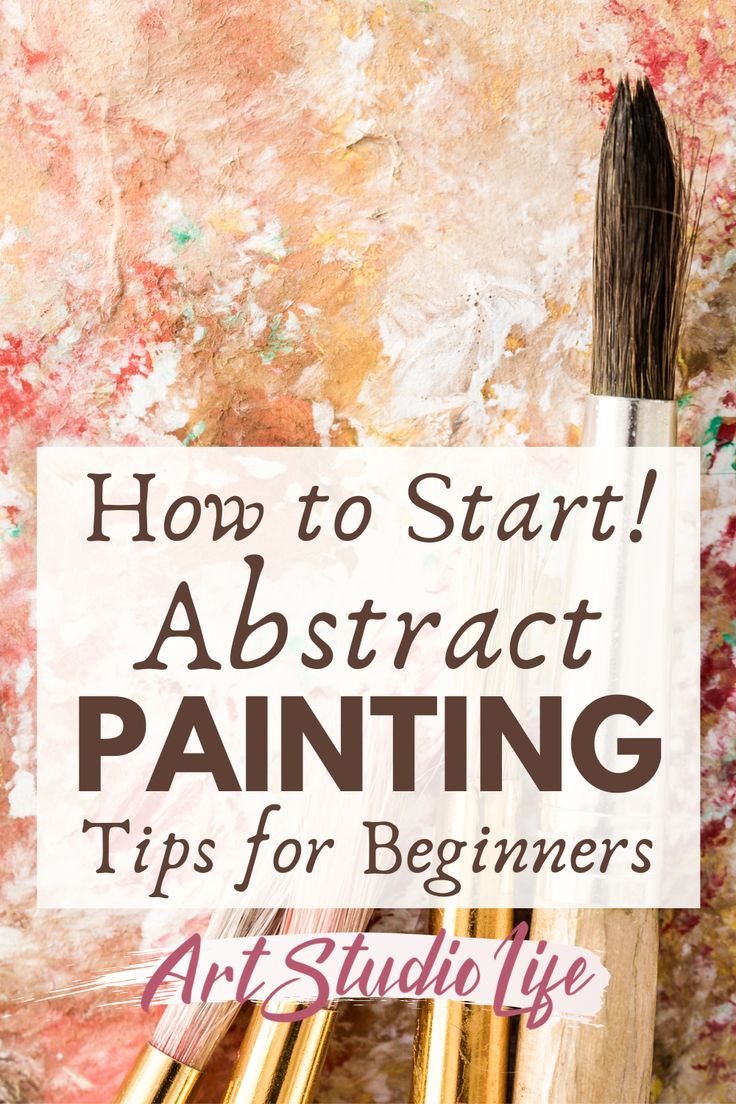 paint brushes and brush with the words how to start abstract painting tips for beginners