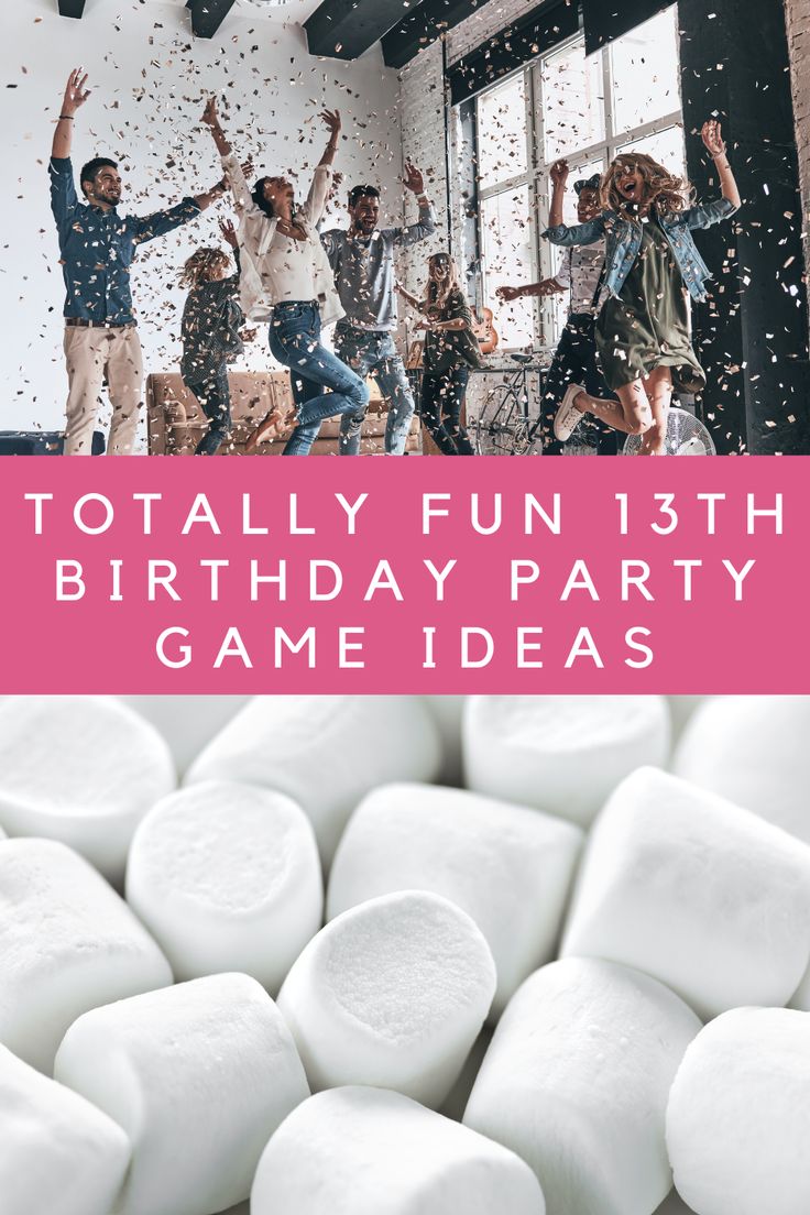 white marshmallows with text that reads totally fun 13th birthday party game ideas